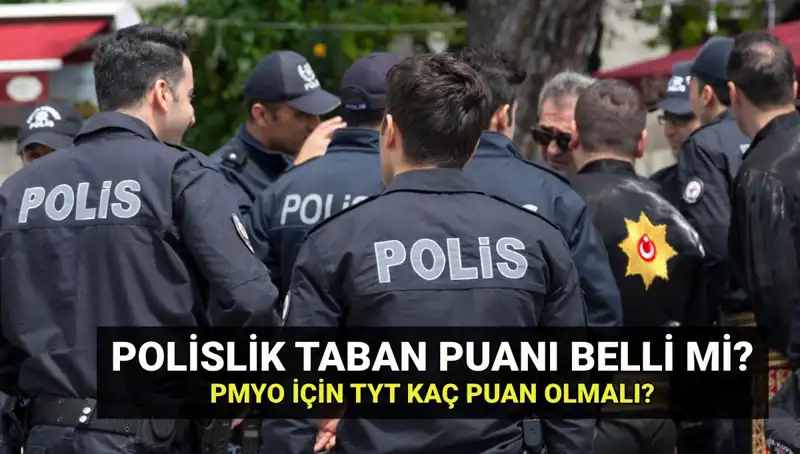 2025 Polislik Taban Puanları Açıklandı! Başvurular İçin Son Tarih Ne?