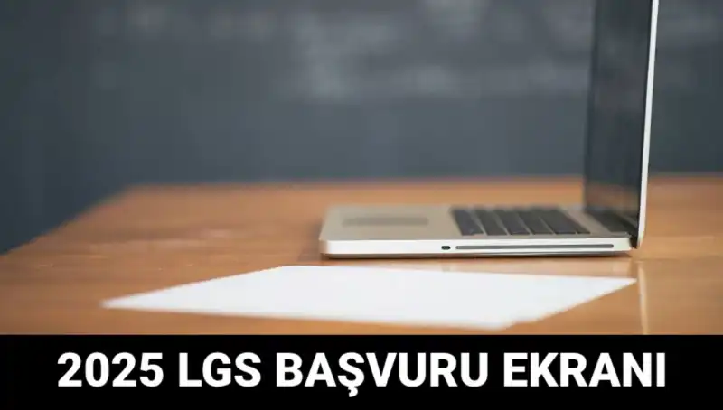 LGS Başvuruları Başladı: 2025 İçin e-Okul Üzerinden Kolay Başvuru Süreci!