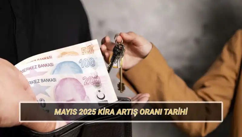 Mayıs 2025 Kira Artış Oranı Açıklanma Tarihi ve Etkileri