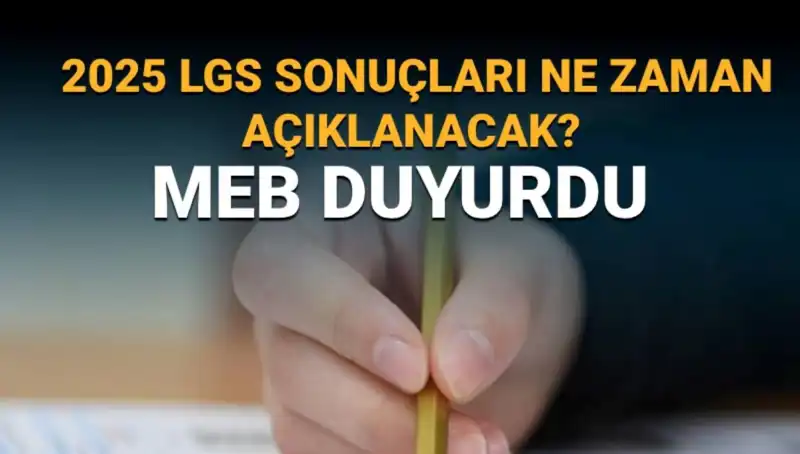 LGS Sonuçları Ne Zaman Açıklanacak? 2025 MEB Takvimiyle İşte O Tarih!