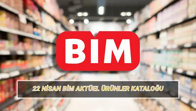 BİM Aktüel Kataloğu 22 Nisan: Kaçırılmayacak Ürünler Gözler Önünde!