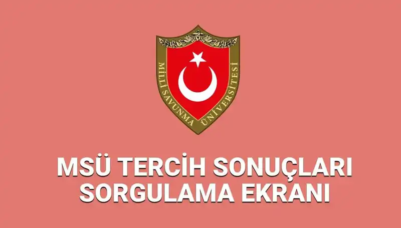2025 MSÜ Tercih Sonuçları Açıklandı mı? Öğrenciler İçin Beklenen Gelişmeler!