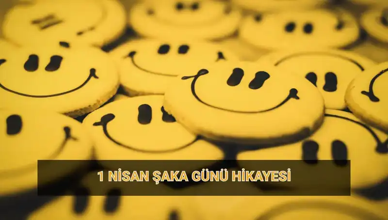 1 Nisan Şaka Günü: Tarihçesi ve Kültürel Etkileri Üzerine Detaylı Bir İnceleme